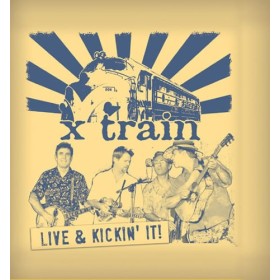 CD - XTrain Live & Kickin' It!