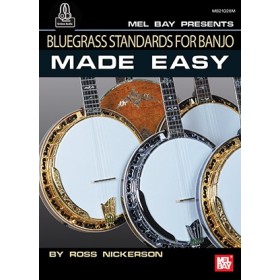 Bluegrass Standards for Banjo Made Easy -  By Ross Nickerson