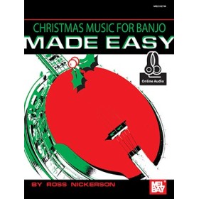 Christmas Music Made Easy for Banjo -  By Ross Nickerson