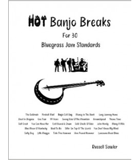 Hot Banjo Breaks for 30 Bluegrass Jam Standards by Russell Sawler